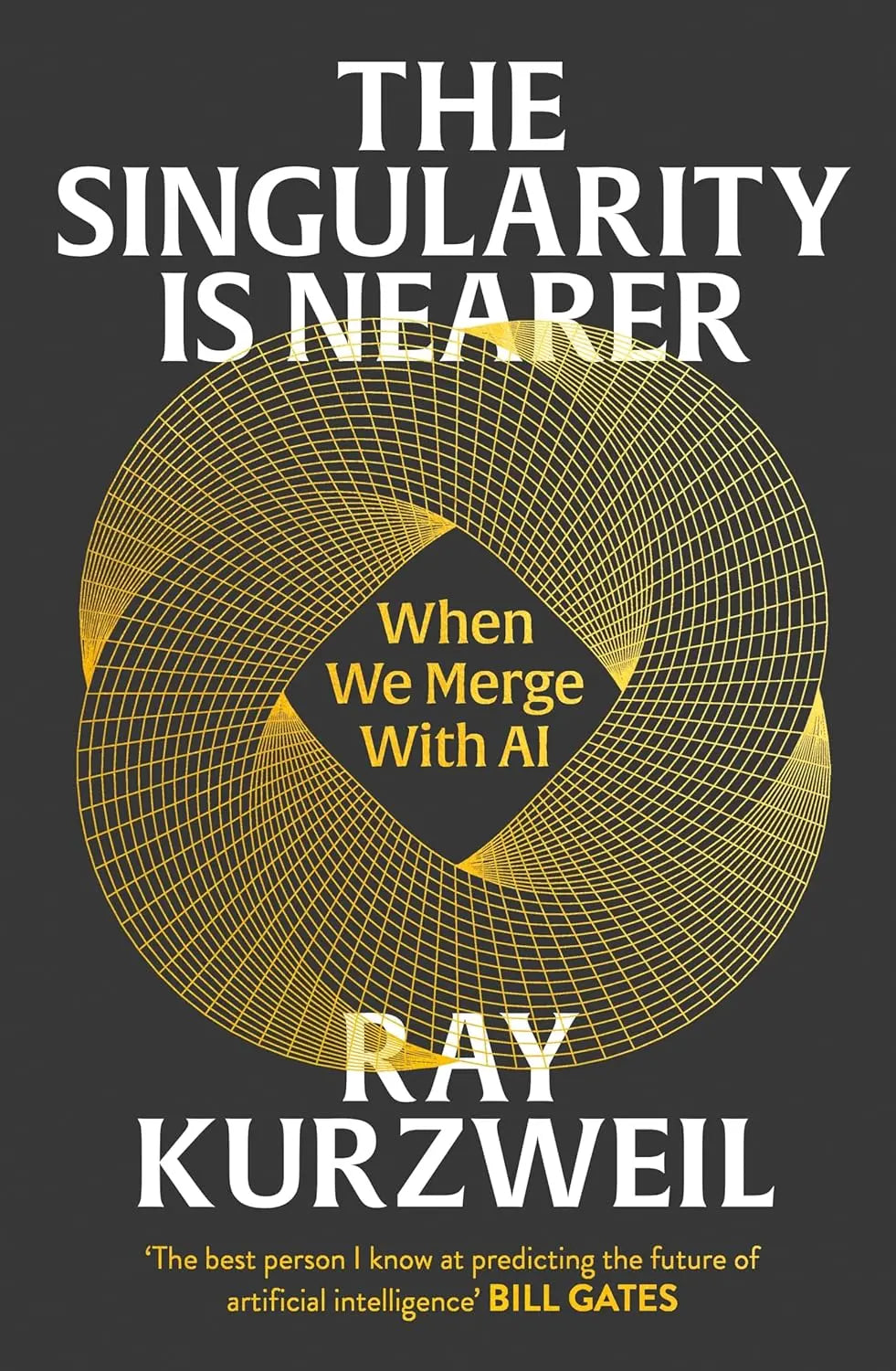 The Singularity is Nearer:-Paperback Ð  by Ray Kurzweil