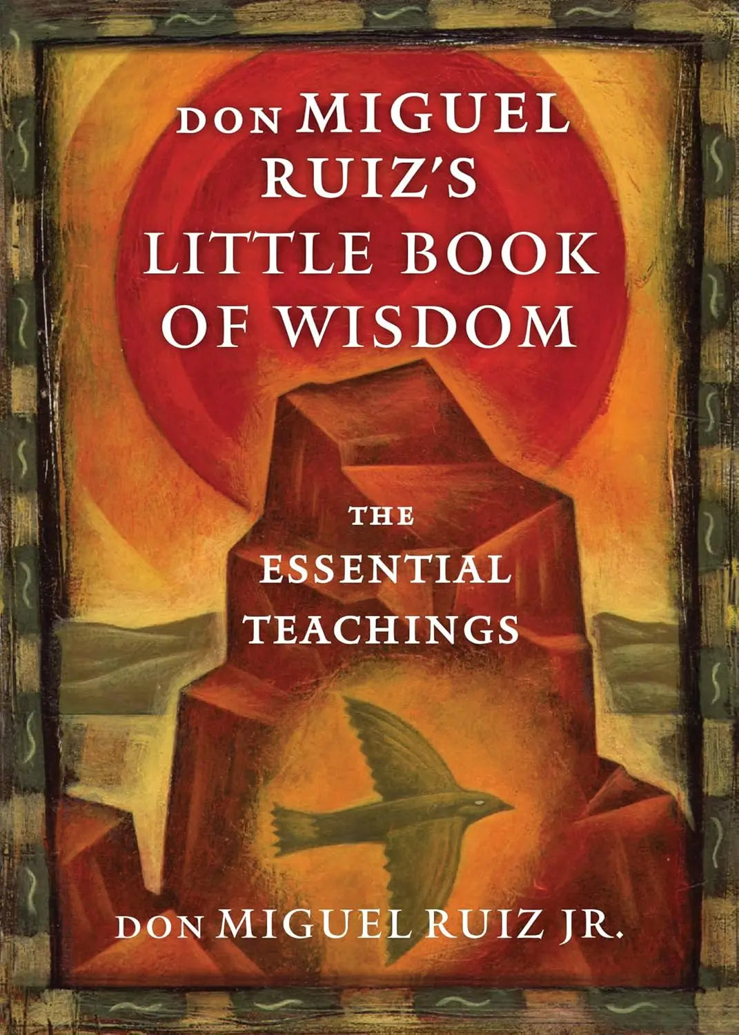 Don Miguel Ruiz's Little Book of Wisdom: -Paperback Ð by don Miguel Ruiz Jr.