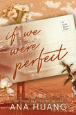 If We Were Perfect Paperback Ð by Ana Huang (Author)