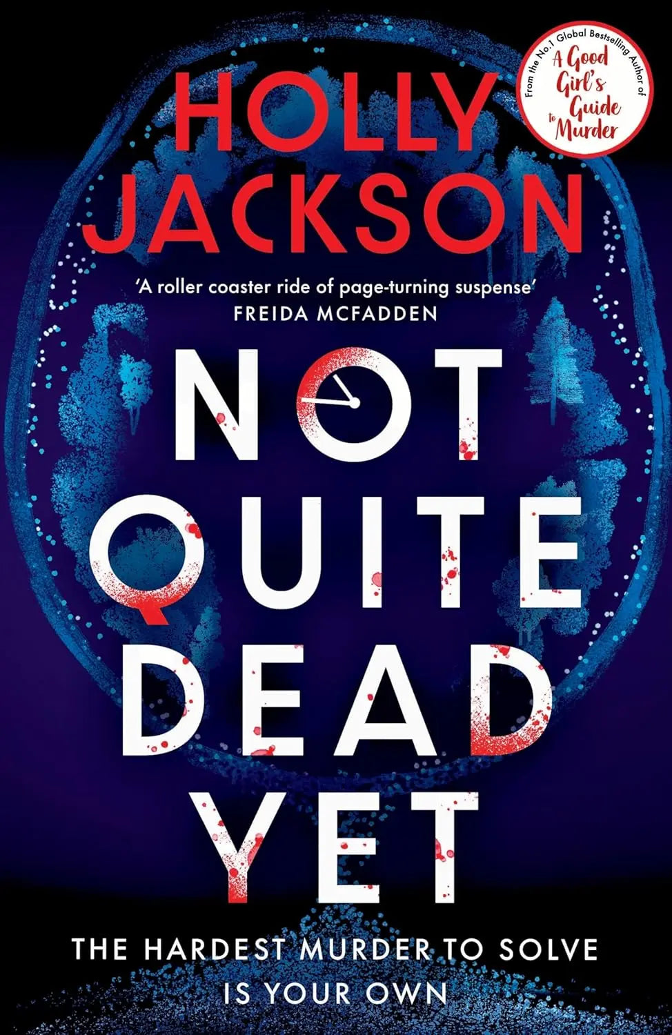 Not Quite Dead Yet Paperback Ð  by Holly Jackson (Author)