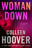 Woman Down: A Novel Paperback  Ð byColleen Hoover (Author)