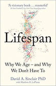 Lifespan : Why We Age Ð and Why We Don’t Have To: Why We Age Ð and Why We Don’t Have To (Paperback) Ð  by David A. Sinclair