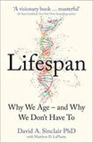 Lifespan : Why We Age Ð and Why We Don’t Have To: Why We Age Ð and Why We Don’t Have To (Paperback) Ð  by David A. Sinclair