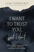 I Want to Trust You, but I Don't- Paperback Ð - by Lysa TerKeurst