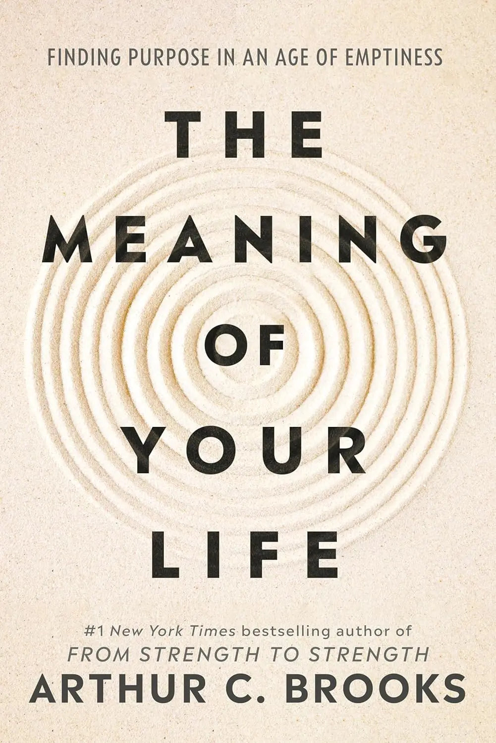 The Meaning of Your Life:  Paperback  Ð byArthur C Brooks