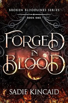Forged in Blood:  by Sadie Kincaid (Paperback)
