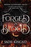 Forged in Blood:  by Sadie Kincaid (Paperback)