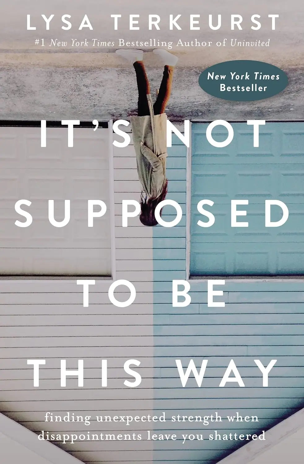 It's Not Supposed to Be This Way:-Paperback Ð by Lysa TerKeurst