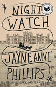 Night Watch (Pulitzer Prize Winner): A novel -Paperback-by Jayne Anne Phillips