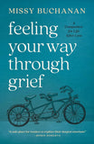 Feeling Your Way Through Grief: A Companion for Life After Loss Paperback  Ð byMissy Buchanan