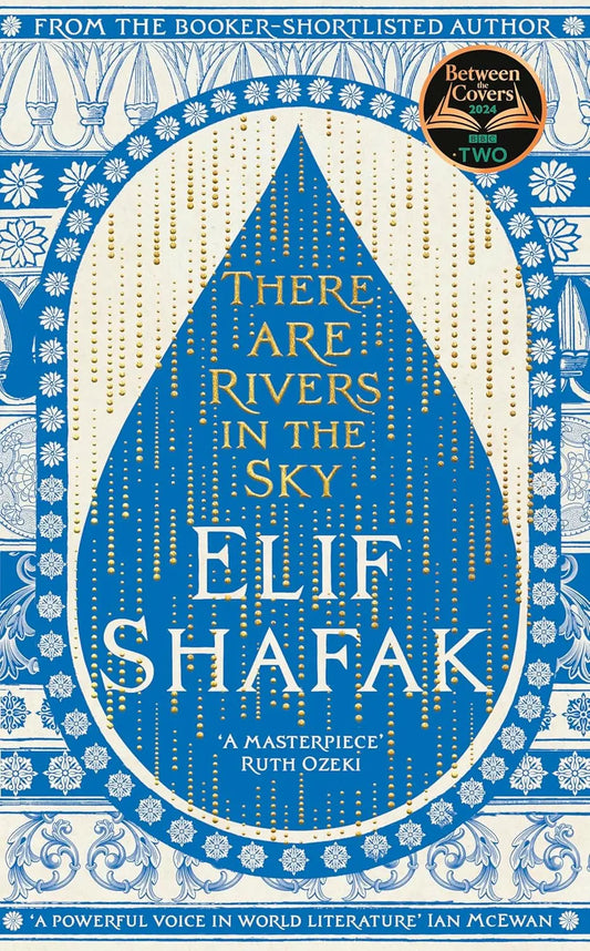 There are Rivers in the Sky Paperback Ð by Elif Shafak