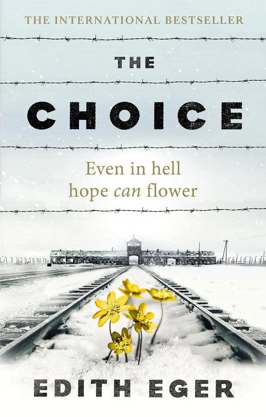 The Choice: A true story of hope [Paperback]  Ð by Edith Eger