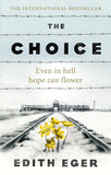 The Choice: A true story of hope [Paperback]  Ð by Edith Eger