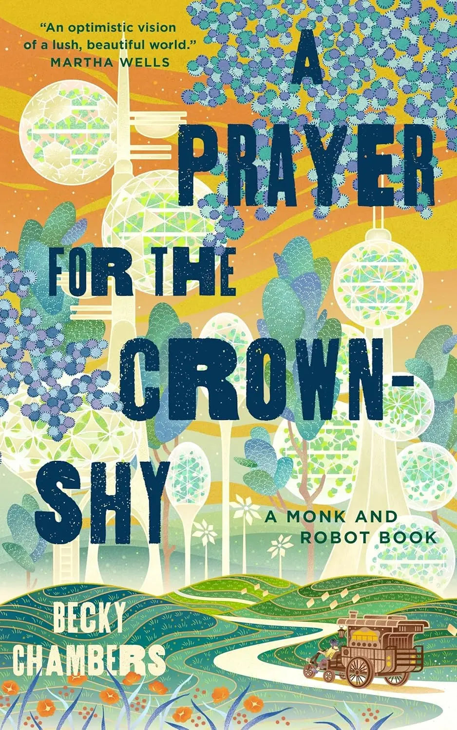 A Prayer for the Crown-Shy Paperback Ð  by Becky Chambers (Author)