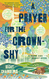 A Prayer for the Crown-Shy Paperback Ð  by Becky Chambers (Author)