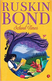 School Times (Paperback) Ð by Ruskin Bond