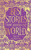 Best Stories from Around the World (Paperback) Ð by Deepa Agarwal