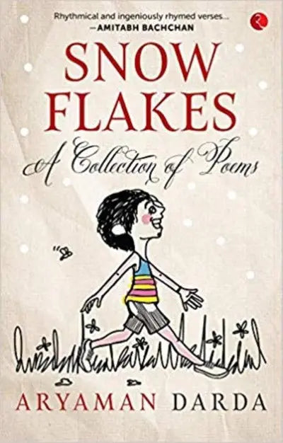 Snowflakes: A Collection of Poems (Paperback) Ð by Aryaman Darda