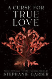 A Curse For True Love (Paperback) by Stephanie Garber