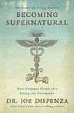 Becoming Supernatural (Paperback) Joe Dispenza