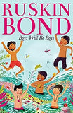 BOYS WILL BE BOYS Paperback Ð Ruskin Bond (Author)