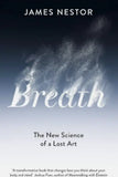 Breath: The New Science of a Lost Art (Paperback) by Nestor James