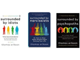 (Combo Pack 3) Surrounded by Idiots + Surrounded by Psychopaths + Surrounded by Narcissists Paperback Ð by Thomas Erikson