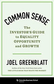 Common Sense Ð The Investor`s Guide to Equality, Opportunity, and Growth Hardcover Ð by Joel Greenblatt