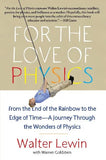 For the Love of Physics Paperback Ð by Walter Lewin