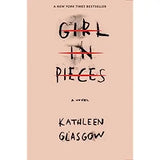 Girl in Pieces Paperback by Kathleen Glasgow