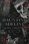 Haunting Adeline (1st book)  Paperback Ð by H D Carlton