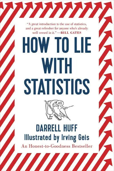 How to Lie with Statistics Paperback Ð by Darrell Huff, Irving Geis