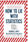 How to Lie with Statistics Paperback Ð by Darrell Huff, Irving Geis