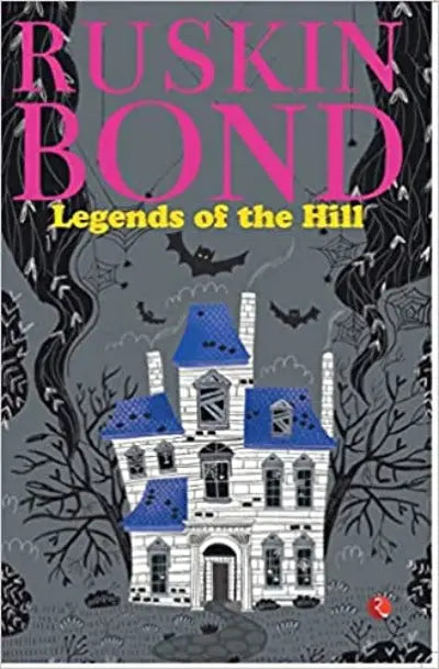 LEGENDS OF THE HILL Paperback Ð Ruskin Bond (Author)