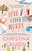 Love and Other Words Paperback Ð by Christina Lauren