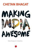 Making India Awesome: New Essays and Columns (Paperback) Ð by Chetan Bhagat