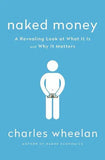 Naked Money (Book 3) (Paperback) by Charles Wheelan