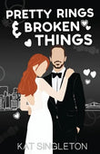 ( New Cover) Pretty Rings and Broken Things (Paperback) by Kat Singleton