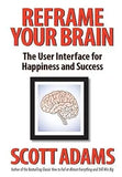 Reframe Your Brain: Paperback Ð by Scott Adams (Author),