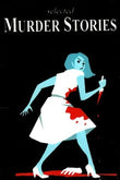 Selected Murder Stories Paperback Ð by Maple Press
