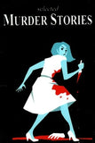 Selected Murder Stories Paperback Ð by Maple Press