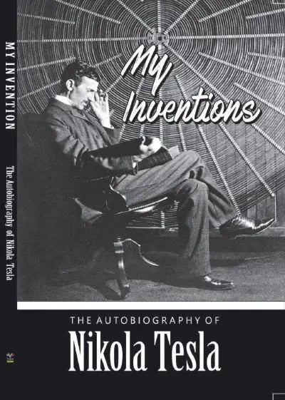 THE AUTOBIOGRAPHY OF NIKOLA TESLA
