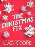 The Christmas Fix (Paperback) by Lucy Score