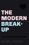 The Modern Break-Up : (Paperback) : Daniel Chidiac
