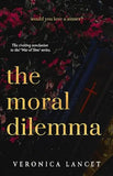 The Moral Dilemma (Book 5) (War of Sins) (Paperback) by Veronica Lancet