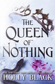 The Queen of Nothing (The Folk of the Air #3) Paperback Ð by Holly Black
