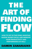 The Art of Finding Flow (Paperback) by Damon Zahariades
