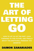 The Art of Letting Go (Paperback) by Damon Zahariades