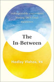 The In-Between (Paperback) by Hadley Vlahos R.N.