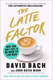 The Latte Factor Paperback Ð by David Bach & John David Mann